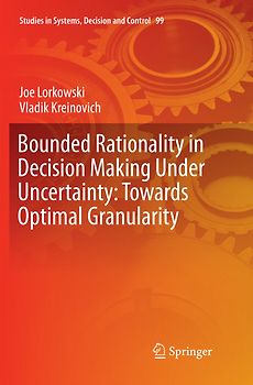 Bounded Rationality in Decision Making Under Uncertainty: Towards Optimal Granularity