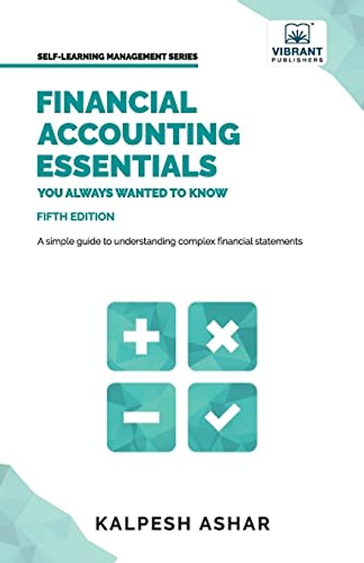 Financial Accounting Essentials You Always Wanted to Know