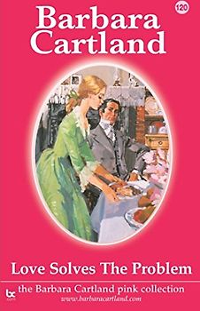 Love Solves the Problem (The Pink Collection, Band 120)