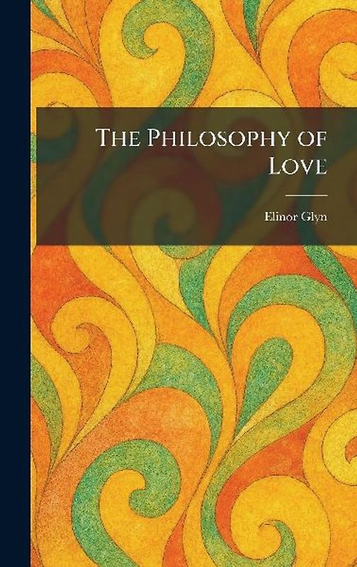The Philosophy of Love