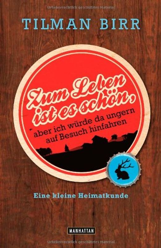 Zum Leben ist es schön, aber ich würde da ungern auf Besuch hinfahren