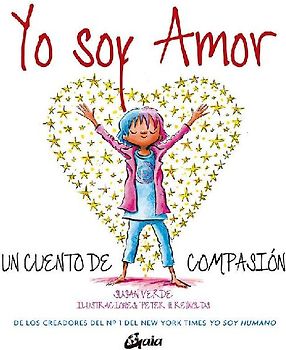 Yo soy amor : un cuento de compasión