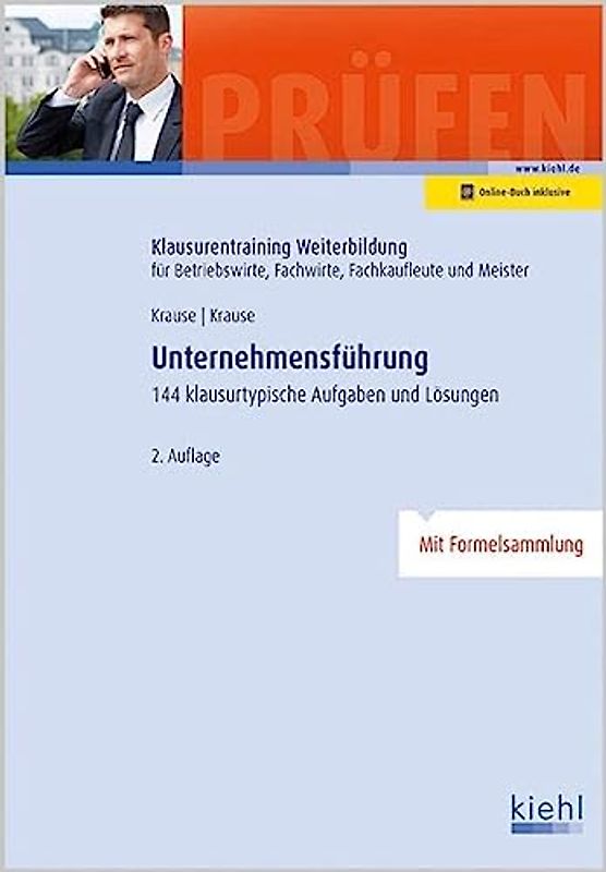 Unternehmensführung: 144 klausurtypische Aufgaben und Lösungen. (Klausurentraining Weiterbildung - für Betriebswirte, Fachwirte, Fachkaufleute und Meister)