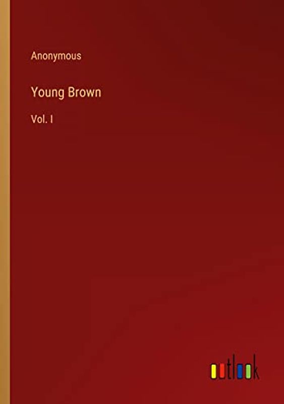 Young Brown: Vol. I