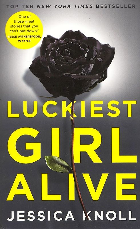 Luckiest Girl Alive - Jessica Knoll [Paperback]
