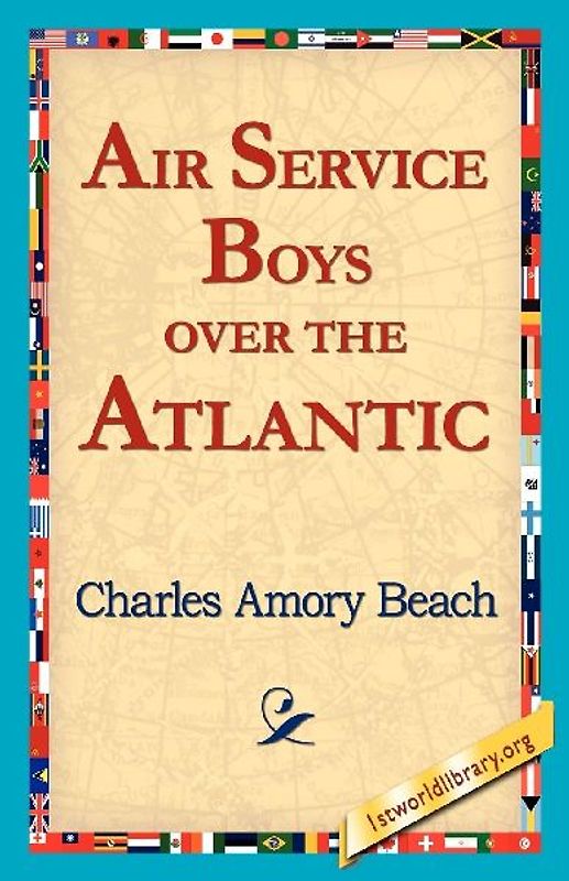 Air Service Boys Over the Atlantic