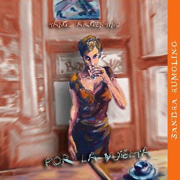 Sandra Rumolino - Por la Vuelta-Tango Argentino