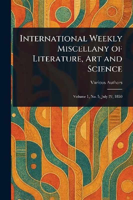 International Weekly Miscellany of Literature, Art and Science