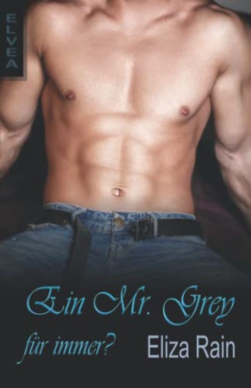 Ein Mr. Grey für immer? (Ein Mr. Grey für mich?, Band 3)