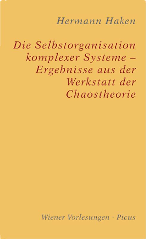 Die Selbstorganisation komplexer Systeme