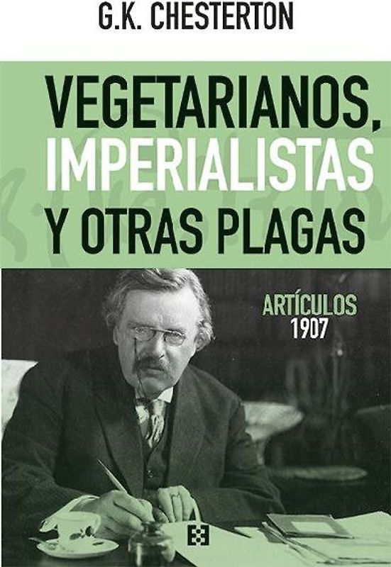 Vegetarianos, imperialistas y otras plagas : artículos 1907