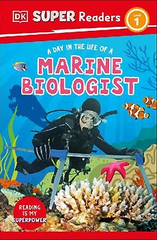 DK Super Readers Level 1 A Day in the Life of a Marine Biologist