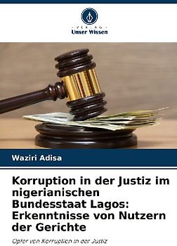 Korruption in der Justiz im nigerianischen Bundesstaat Lagos: Erkenntnisse von Nutzern der Gerichte