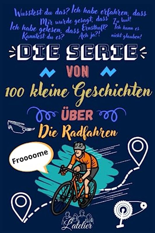 Die serie von 100 kleine Geschichten über - Die Radfahren