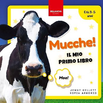 Mucche! Il Mio Primo Libro