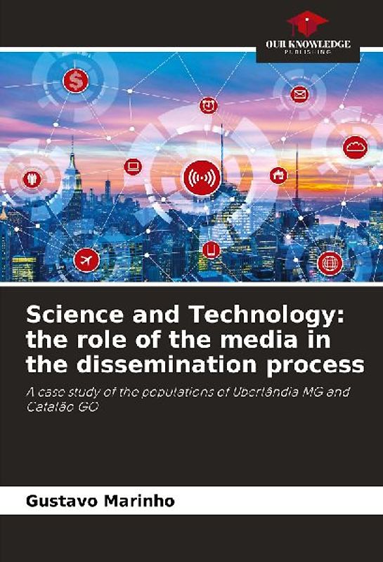 Science and Technology: the role of the media in the dissemination process