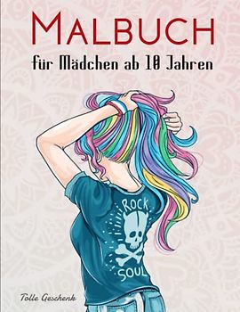 Malbuch für Mädchen ab 10 Jahren - Tolle Geschenk: Zen-inspiriertes Beschäftigungsbuch für kreative Entfaltung. | Entspannen Und Abbauen Von Stress