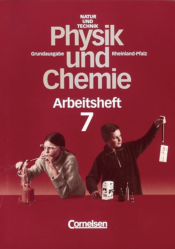 Natur und Technik -  Physik/Chemie (Bisherige Ausgabe) - Rheinland-Pfalz - Grundausgabe / 7. Schuljahr - Arbeitsheft