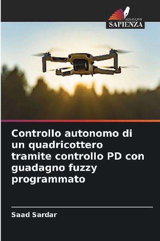 Controllo autonomo di un quadricottero tramite controllo PD con guadagno fuzzy programmato