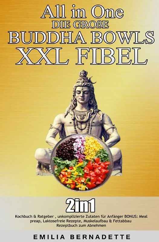 All in One: Die große Buddha Bowls XXL Fibel