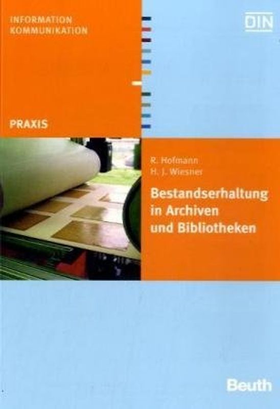 Bestandserhaltung in Archiven und Bibliotheken