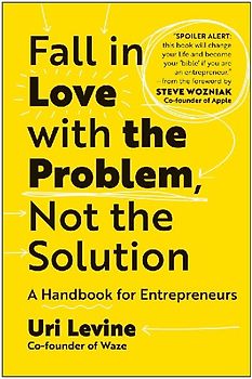 Fall in Love with the Problem, Not the Solution