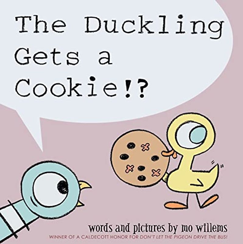 The Duckling Gets a Cookie!? (Pigeon) - Mo Willems