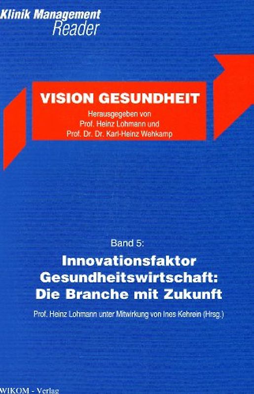 Band 5: Innovationsfaktor Gesundheitswirtschaft: Die Branche mit Zukunft