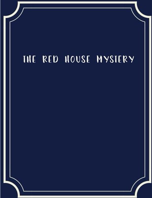 The Red House Mystery