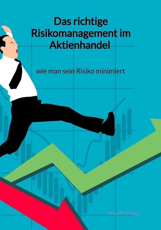 Das richtige Risikomanagement im Aktienhandel - wie man sein Risiko minimiert