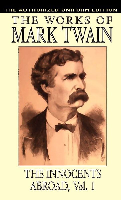 The Innocents Abroad, vol. 1