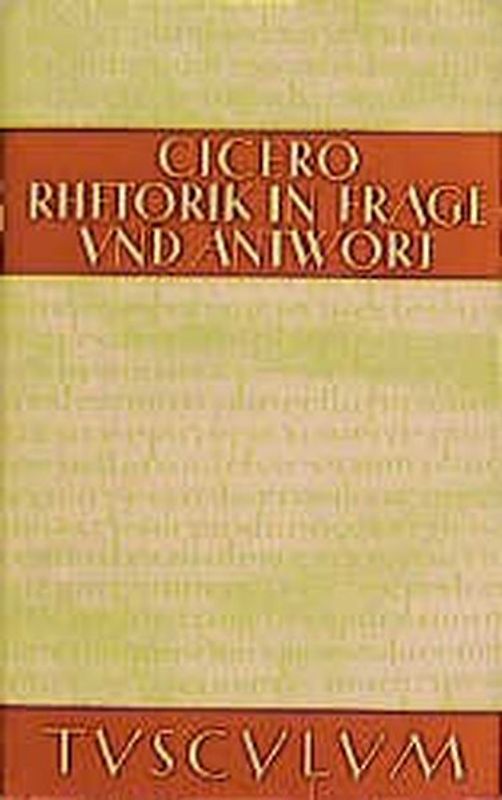 Rhetorik in Frage und Antwort / Partitiones oratoriae