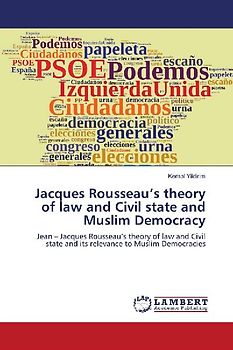Jacques Rousseau's theory of law and Civil state and Muslim Democracy