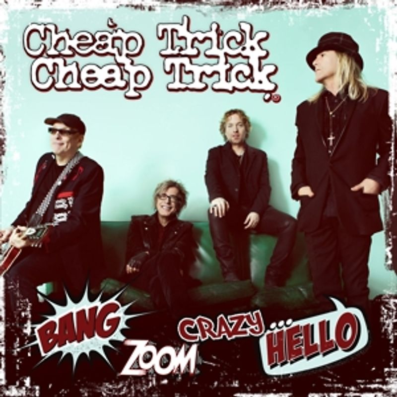 Cheap Trick - Bang Zoom Crazy Hello