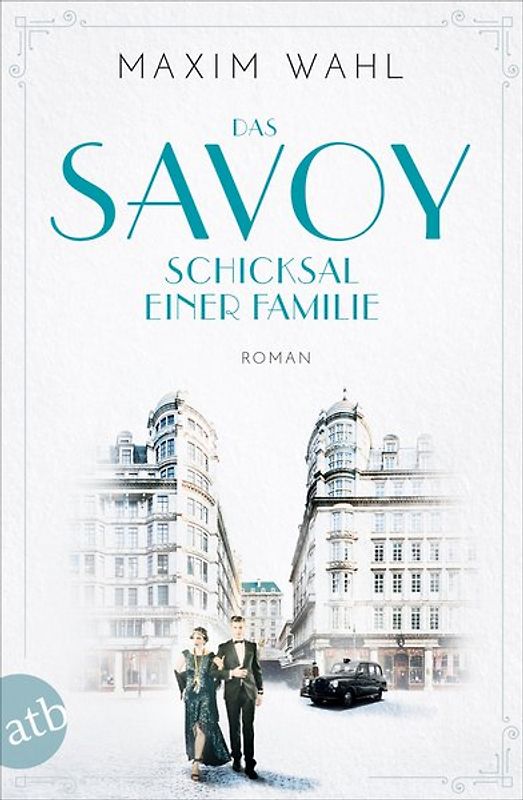 Das Savoy - Schicksal einer Familie