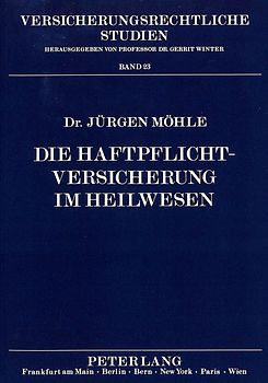 Die Haftpflichtversicherung im Heilwesen
