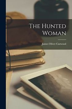 The Hunted Woman