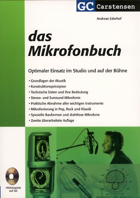 Das Mikrofonbuch. Optimaler Einsatz im Studio und auf der Bühne