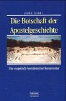 Die Botschaft der Apostelgeschichte. Ein exegetisch-homiletischer Kommentar