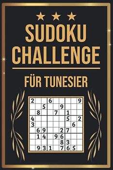 SUDOKU Challenge für Tunesier: Sudoku Buch I 300 Rätsel inkl. Anleitungen & Lösungen I Leicht bis Schwer I Größe A5