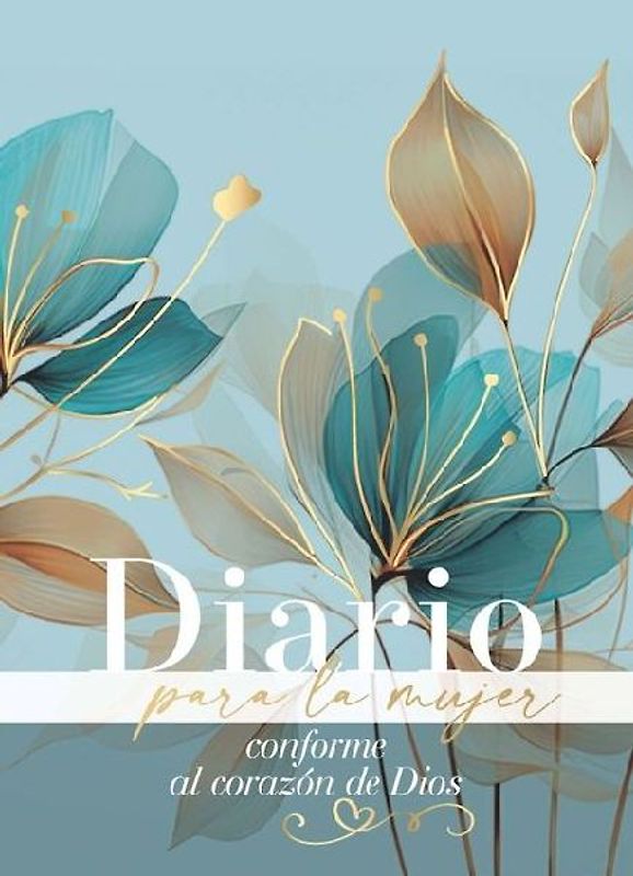 Diario Para La Mujer Conforme Al Corazón de Dios - Edición Pétalos (Journal for a Woman After God's Own Heart Bible)