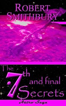 The 7th and Final Secrets: The Celestial Secrets Finale
