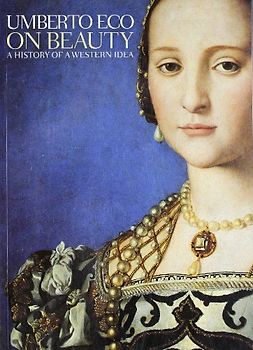 On Beauty: A History of A Western Idea - Umberto Eco