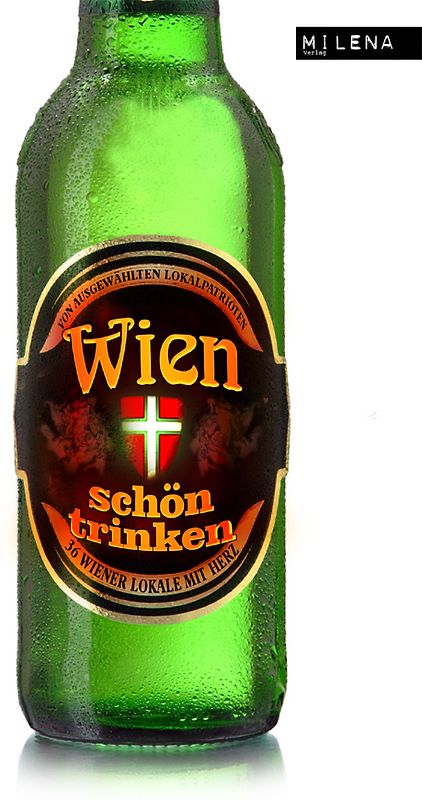 Wien schön trinken. 36 Wiener Lokale mit Herz