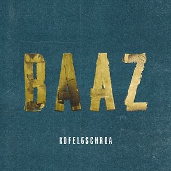Kofelgschroa - Baaz