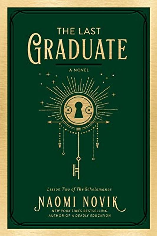 The Last Graduate: A Novel (The Scholomance, Band 2)