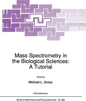 Mass Spectrometry in the Biological Sciences: A Tutorial