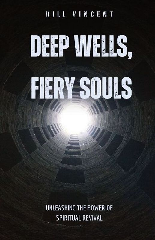 Deep Wells, Fiery Souls