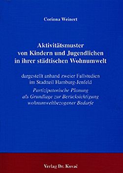Aktivitätsmuster von Kindern und Jugendlichen in ihrer städtischen Wohnumwelt