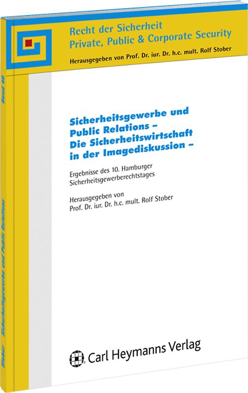 Sicherheitsgewerbe und Public Relations - Die Sicherheitswirtschaft in der Imagediskussion